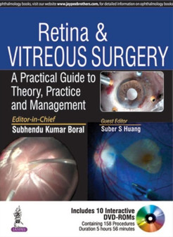 Retina & Vitreous Surgery : A Practical Guide to Theory, Practice and Management by Subhendu Kumar Boral - Hardback