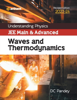 Understanding Physics Jee Main and Advanced Waves and Thermodynamics 2023-24 by DC Pandey - Paperback Understanding Physics Jee Main and Advanced Waves and Thermodynamics 2023-24 by DC Pandey - Paperback