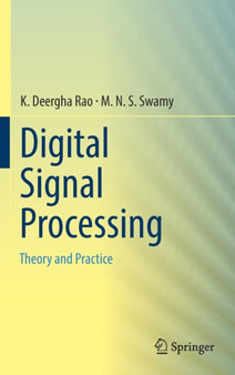 Digital Signal Processing : Theory and Practice by K.Deergha Rao - Hardback