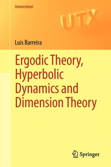 Ergodic Theory, Hyperbolic Dynamics and Dimension Theory by Luis Barreira - Paperback