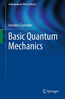 Basic Quantum Mechanics by Kyriakos Tamvakis - Paperback
