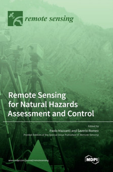 Remote Sensing for Natural Hazards Assessment and Control by Paolo Mazzanti - Hardback