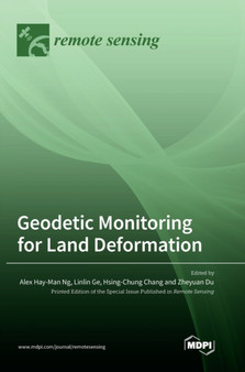 Geodetic Monitoring for Land Deformation by Alex Hay-Man Ng - Hardback