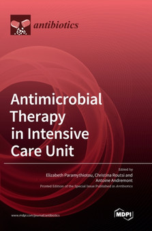Antimicrobial Therapy in Intensive Care Unit by Elizabeth Paramythiotou - Hardback