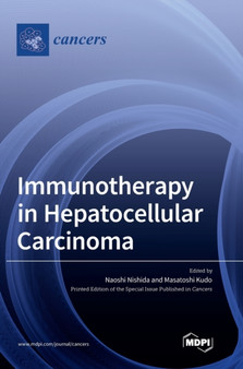 Immunotherapy in Hepatocellular Carcinoma by Naoshi Nishida - Hardback