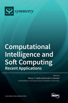 Computational Intelligence and Soft Computing : Recent Applications by Koczy T Laszlo - Hardback
