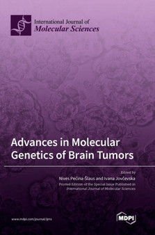 Advances in Molecular Genetics of Brain Tumors by Nives Pecina-Slaus - Hardback