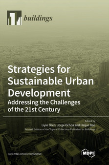Strategies for Sustainable Urban Development Addressing the Challenges of the 21st Century by Liyin Shen - Hardback