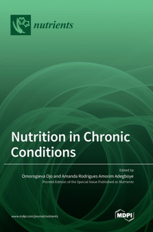 Nutrition in Chronic Conditions by Omorogieva Ojo - Hardback