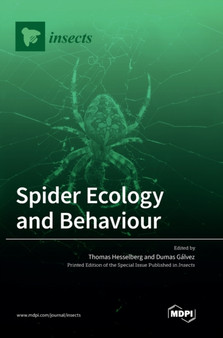 Spider Ecology and Behaviour by Thomas Hesselberg - Hardback