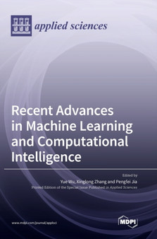 Recent Advances in Machine Learning and Computational Intelligence by Yue Wu - Hardback