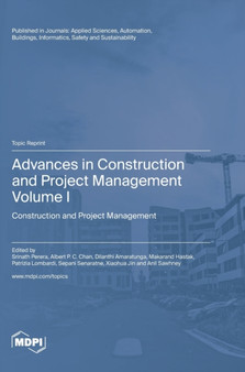 Advances in Construction and Project Management : Volume I: Construction and Project Management by Srinath Perera - Hardback