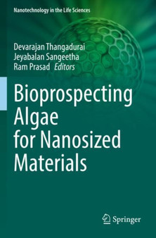 Bioprospecting Algae for Nanosized Materials by Devarajan Thangadurai - Paperback