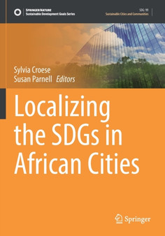 Localizing the SDGs in African Cities by Sylvia Croese - Paperback