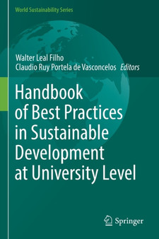 Handbook of Best Practices in Sustainable Development at University Level by Walter Leal Filho - Paperback