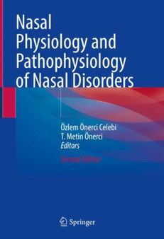 Nasal Physiology and Pathophysiology of Nasal Disorders by OEzlem OEnerci Celebi - Hardback Nasal Physiology and Pathophysiology of Nasal Disorders by OEzlem OEnerci Celebi - Hardback