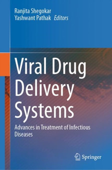 Viral Drug Delivery Systems : Advances in Treatment of Infectious Diseases by Ranjita Shegokar - Hardback