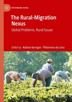 The Rural-Migration Nexus : Global Problems, Rural Issues by Nathan Kerrigan - Hardback