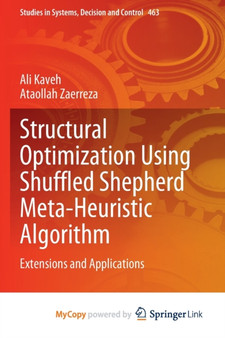 Structural Optimization Using Shuffled Shepherd Meta-Heuristic Algorithm : Extensions and Applications by Kaveh Ali Kaveh - Paperback