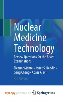 Nuclear Medicine Technology : Review Questions for the Board Examinations by Mantel Eleanor Mantel - Paperback