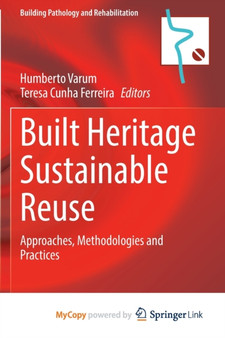 Built Heritage Sustainable Reuse : Approaches, Methodologies and Practices by Varum Humberto Varum - Paperback