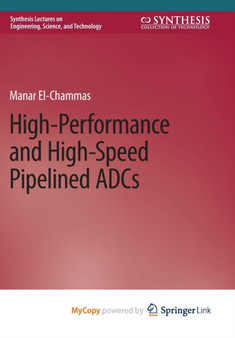 High-Performance and High-Speed Pipelined ADCs by El-Chammas Manar El-Chammas - Paperback