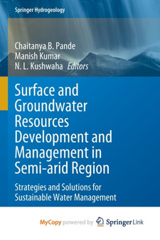 Surface and Groundwater Resources Development and Management in Semi-arid Region : Strategies and Solutions for Sustainable Water Management by Pande Chaitanya B. Pande - Paperback