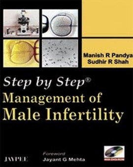 Step by Step: Management of Male Infertility by Manish R Pandya - Paperback