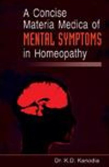 Concise Materia Medica of Mental Symptoms in Homeopathy by K D Kanodia - Paperback