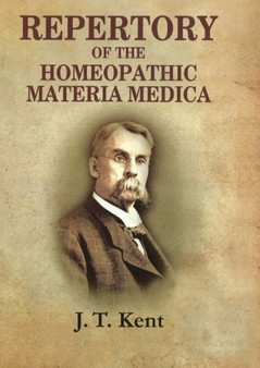 Repertory of the Homeopathic Materia Medica by James Tyler Kent - Hardback