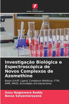 Investigacao Biologica e Espectroscopica de Novos Complexos de Azomethine by Gosu Nageswara Reddy - Paperback