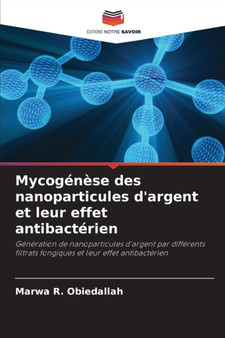 Mycogenese des nanoparticules d'argent et leur effet antibacterien by Marwa R Obiedallah - Paperback