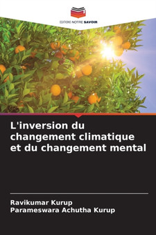 L'inversion du changement climatique et du changement mental by Ravikumar Kurup - Paperback