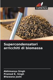Supercondensatori arricchiti di biomassa by Abhimanyu Singh - Paperback