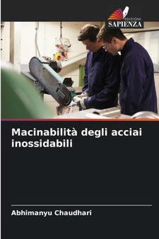 Macinabilita degli acciai inossidabili by Abhimanyu Chaudhari - Paperback