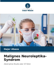 Malignes Neuroleptika-Syndrom by Hajer Abaza - Paperback