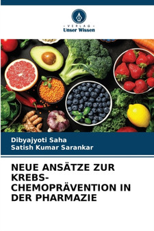 Neue Ansatze Zur Krebs-Chemopravention in Der Pharmazie by Dibyajyoti Saha - Paperback