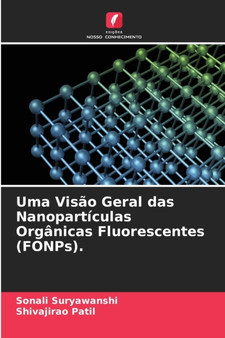 Uma Visao Geral das Nanoparticulas Organicas Fluorescentes (FONPs). by Sonali Suryawanshi - Paperback