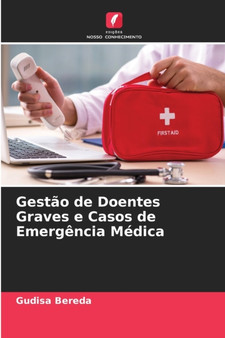 Gestao de Doentes Graves e Casos de Emergencia Medica by Gudisa Bereda - Paperback