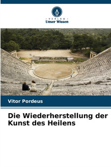 Die Wiederherstellung der Kunst des Heilens by Vitor Pordeus - Paperback