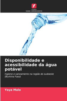 Disponibilidade e acessibilidade da agua potavel by Yaya Malo - Paperback
