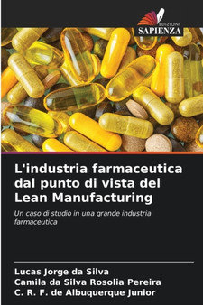 L'industria farmaceutica dal punto di vista del Lean Manufacturing by Lucas Jorge Da Silva - Paperback