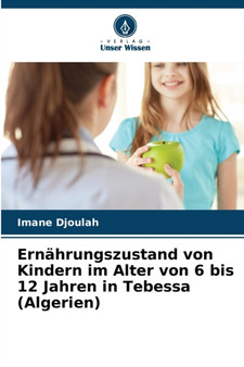 Ernahrungszustand von Kindern im Alter von 6 bis 12 Jahren in Tebessa (Algerien) by Imane Djoulah - Paperback