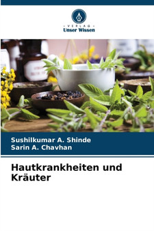 Hautkrankheiten und Krauter by Sushilkumar A Shinde - Paperback
