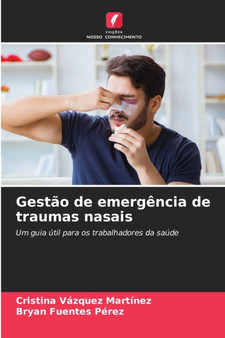 Gestao de emergencia de traumas nasais by Cristina Vazquez Martinez - Paperback
