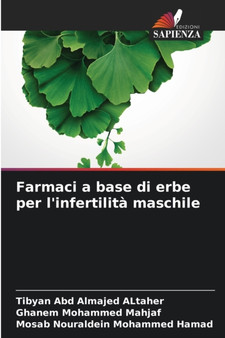 Farmaci a base di erbe per l'infertilita maschile by Tibyan Abd Almajed Altaher - Paperback