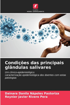 Condicoes das principais glandulas salivares by Dainara Danila Napoles Pastoriza - Paperback