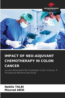 Impact of Neo-Adjuvant Chemotherapy in Colon Cancer by Nabila Talbi - Paperback