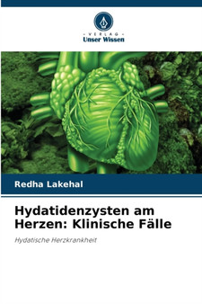 Hydatidenzysten am Herzen : Klinische Falle by Redha Lakehal - Paperback