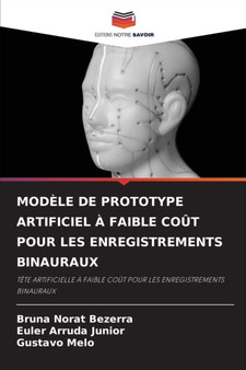 Modele de Prototype Artificiel A Faible Cout Pour Les Enregistrements Binauraux by Bruna Norat Bezerra - Paperback